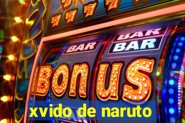 xvido de naruto